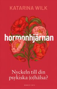 Katarina Wilk - Hormonhjärnan
